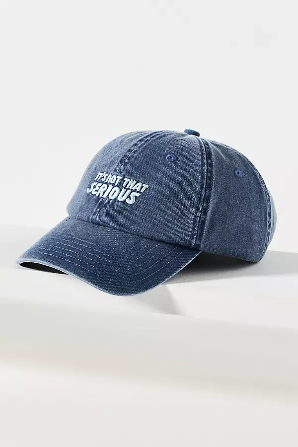 It's Not That Serious Baseball Cap by Kenz Kustomz
