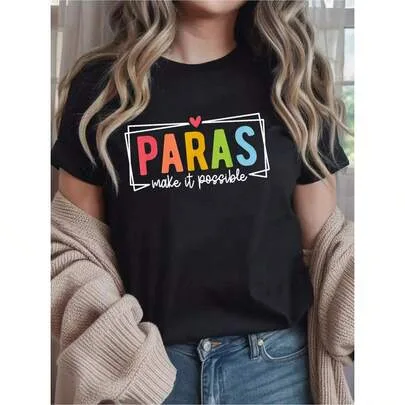 Paras Make It Possible Paraeducator Teacher Print 100% Cotton Round Crew Neck Short Sleeve T-Shirt by SHEIN