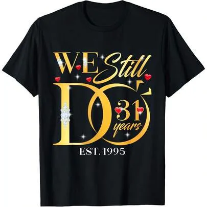 We Still Do 31 Years 31st Wedding Anniversary Couple Gift T-Shirt by SHEIN