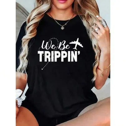 100% Cotton We Be Trippin Funny Travel Vacation Trip Flying T-Shirt by SHEIN