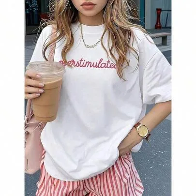 Short Sleeve T-Shirt, "Overstimulated" Simple Text Print Oversized by SHEIN