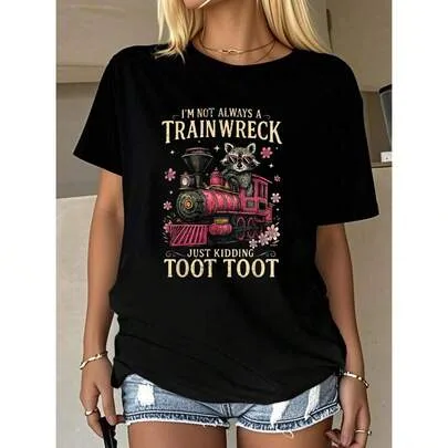 I'm Not Always a Train Wreck Just Kidding Toot Toot Funny Graphic T-Shirt by SHEIN