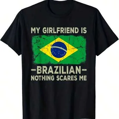 My Girlfriend Is Brazilian Nothing Scares Me Heavyweight 100% Cotton Short Sleeve Tee by SHEIN