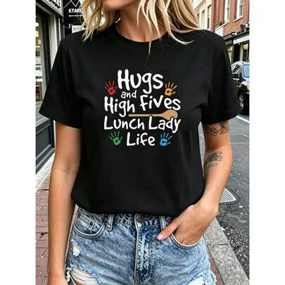 Hugs and High Fives Lunch Lady Life Graphic Print T-Shirt by SHEIN