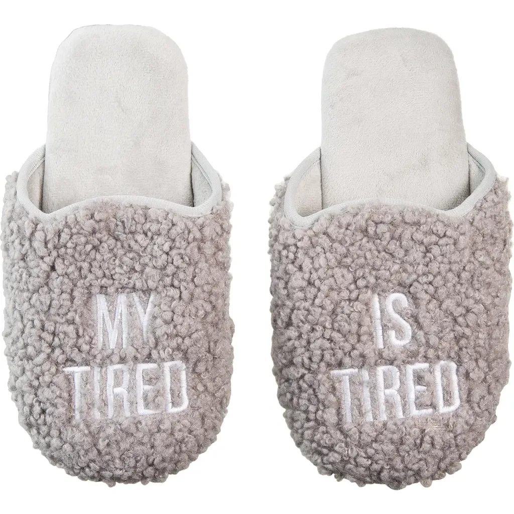 My Tired Is Tired Fabric Slippers Small/Medium Polyester by Totalee Gift