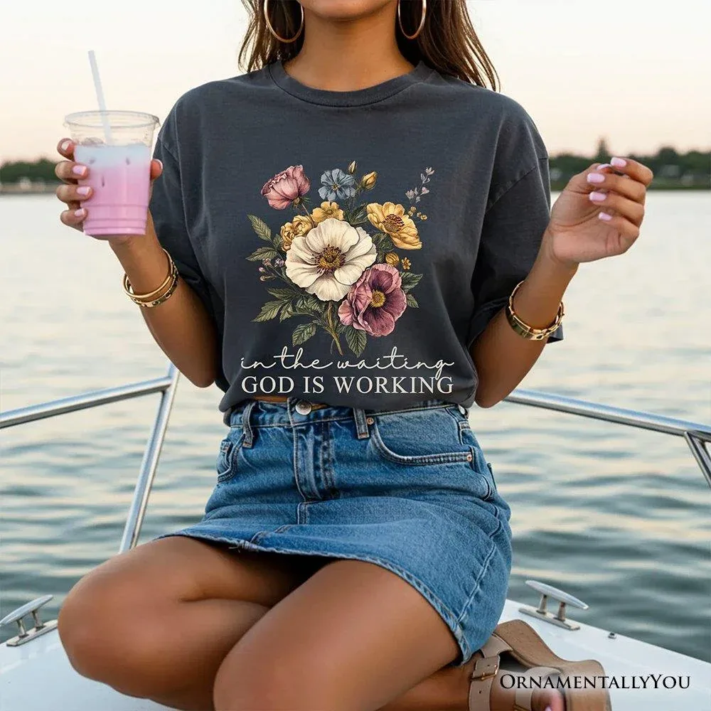 In the Waiting God Is Working Floral Christian T-Shirt by OrnamentallyYou