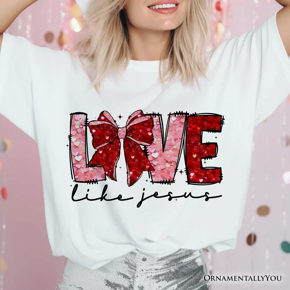 Love Like Jesus Valentine T-Shirt by OrnamentallyYou
