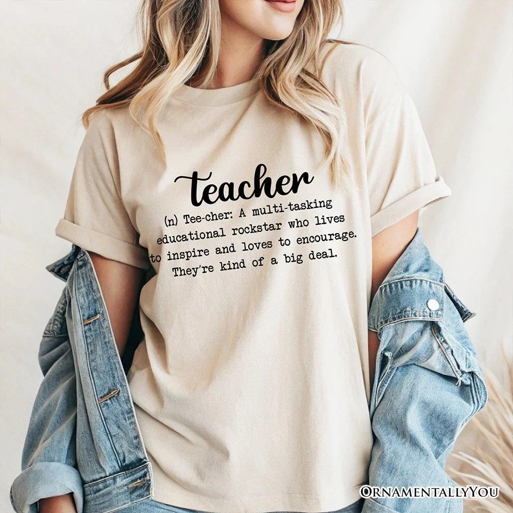 Teacher Appreciation Quote T-Shirt by OrnamentallyYou