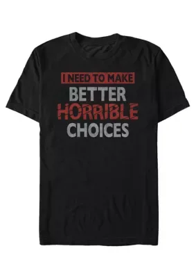 Better Horrible Choices Graphic T-Shirt by Generic